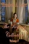 The Regency Collection Volume 1: A Historical Romance Collection