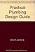 Practical Plumbing Design Guide