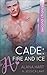 Cade: Fire and Ice