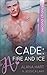 Cade: Fire and Ice