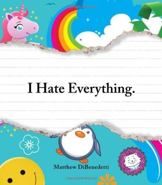 I Hate Everything (Paperback)