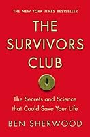 The Survivors Club: The Secrets and Science that Could Save Your Life
