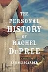 The Personal History of Rachel DuPree by Ann Weisgarber