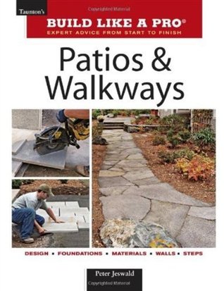 Patios and Walkways (Taunton's Build Like a Pro)