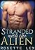 Stranded With The Alien (Heavenly Mates #1)