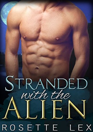 Stranded With The Alien (Heavenly Mates #1)