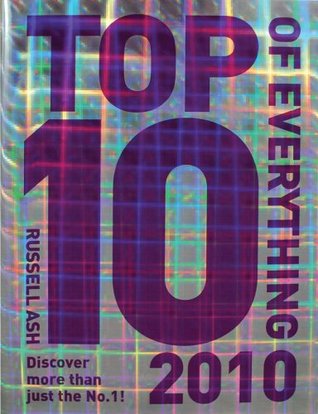 Top 10 of Everything 2010: Discover More Than Just the No.1! (Hardcover)