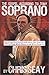 The Gospel According to Tony Soprano: An Unauthorized Look Into the Soul of TV's Top Mob Boss and His Family