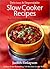 Delicious and Dependable Slow Cooker Recipes