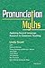 Pronunciation Myths: Applying Second Language Research to Classroom Teaching (The Myths Series)