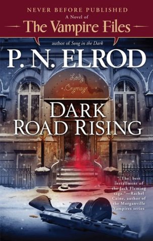 Dark Road Rising (Vampire Files, #12)