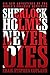 Sherlock Holmes Never Dies by Craig Stephen Copland