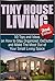 Tiny House Living 2nd Edition by Christina Stone