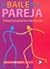 El baile de la pareja/ The Dance of a Couple (Spanish Edition)