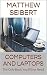 Computers and Laptops: The ...