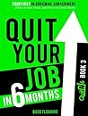 Quit Your Job in ...