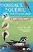 Les Oiseaux Du Quebec et de l'Est du Canada