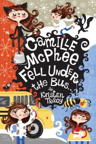 Camille McPhee Fell Under the Bus ... (Hardcover)