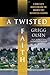 A Twisted Faith: A Minister...