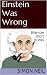 Einstein Was Wrong - Short ...