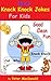 Best Knock Knock Jokes for Kids, Good Clean Fun by Peter MacDonald