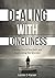 Dealing with Loneliness: Coming Out of the Dark and Confronting the Monster