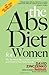 The Abs Diet for Women: The Six-Week Plan to Flatten Your Belly and Firm Up Your Body for Life