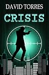 Crisis (The Covert War, #1) Crisis (The Covert War, #1)