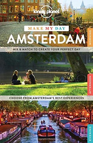 Lonely Planet Make My Day Amsterdam (Spiral-bound)