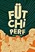 Fütchi Perf by Kevin Czap