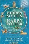The Hidden Myths in Harry Potter by David Colbert