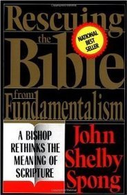 Rescuing the Bible from Fundamentalism: A Bishop Rethinks the Meaning of Scripture (Paperback)