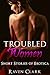 Troubled Women