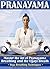 Pranayama: Master the Art of Pranayama Breathing and the Ujjayi Breath (Yoga Breathing Techniques)