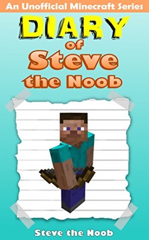 Diary of Steve the Noob (Kindle Edition)