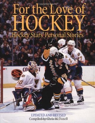 For the Love of Hockey: Hockey Stars' Personal Stories (Paperback)