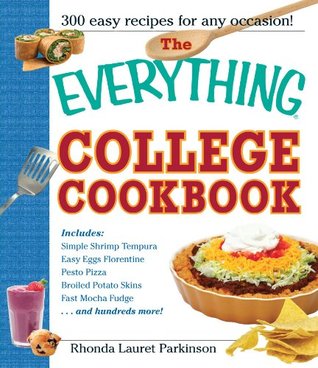 The Everything College Cookbook: 300 Hassle-Free Recipes For Students On The Go (Paperback)