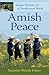 Amish Peace: Simple Wisdom ...