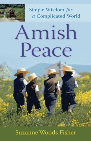 Amish Peace: Simple Wisdom for a Complicated World (Paperback)