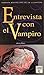 Entrevista con el Vampiro: Crónicas Vampíricas I