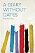 A Diary Without Dates