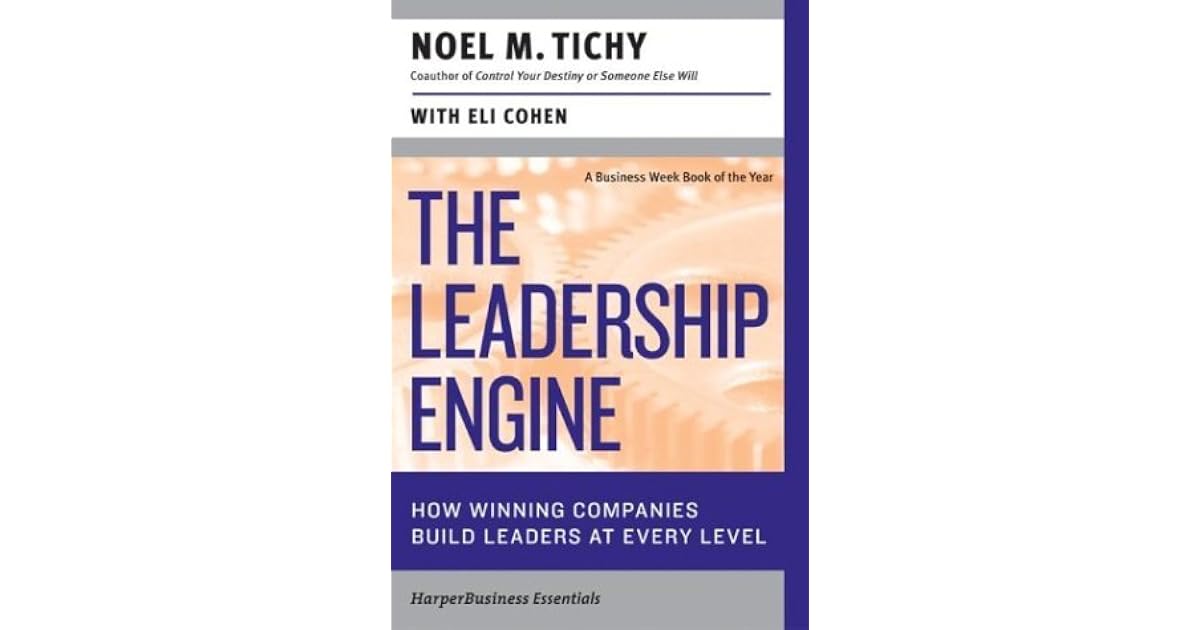 The Leadership Engine: How Winning Companies Build Leaders at Every ...