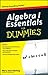 Algebra I Essentials For Dummies (For Dummies Series)