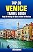 Top 20 Things to See and Do in Venice - Top 20 Venice Travel Guide (Europe Travel Series Book 22)