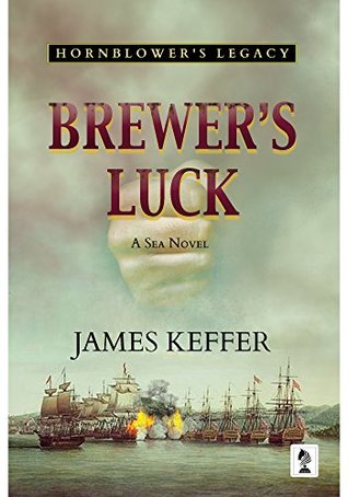 Brewer's Luck: Hornblower's Legacy (Kindle Edition)
