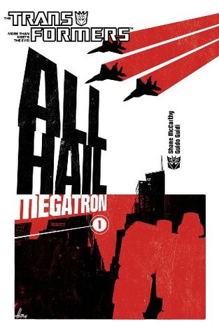 The Transformers: All Hail Megatron, Volume 1 (Paperback)