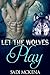 Let the Wolves Play