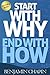 Start With Why: End With How