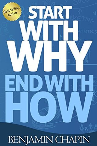 Start With Why: End With How (Kindle Edition)