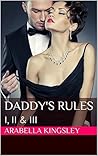 Daddy's Rules: I, II, III (Daddy's Rules I, II, III)